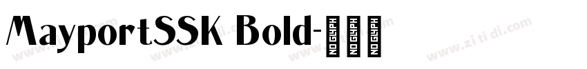 MayportSSK Bold字体转换